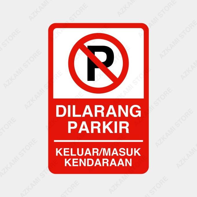 

Rambu Dilarang Parkir Keluar Masuk Kendaraan 20cm x 30cm - Alumunium HOT PROMO