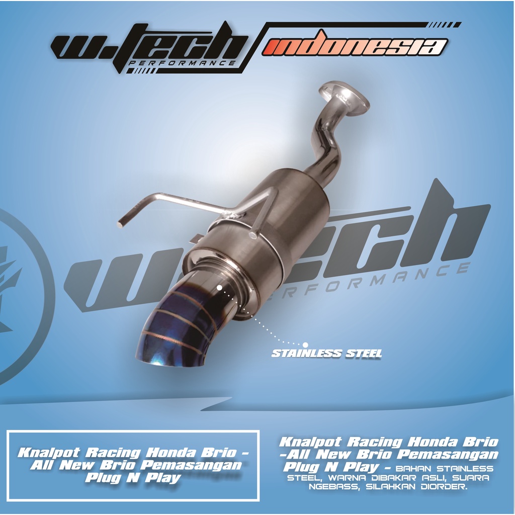 Knalpot Racing Honda Brio - All New Brio Pemasangan Plug N Play WTECH
