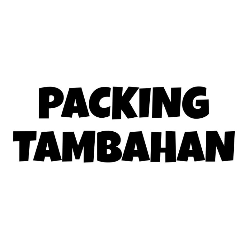 

Packing Tambahan