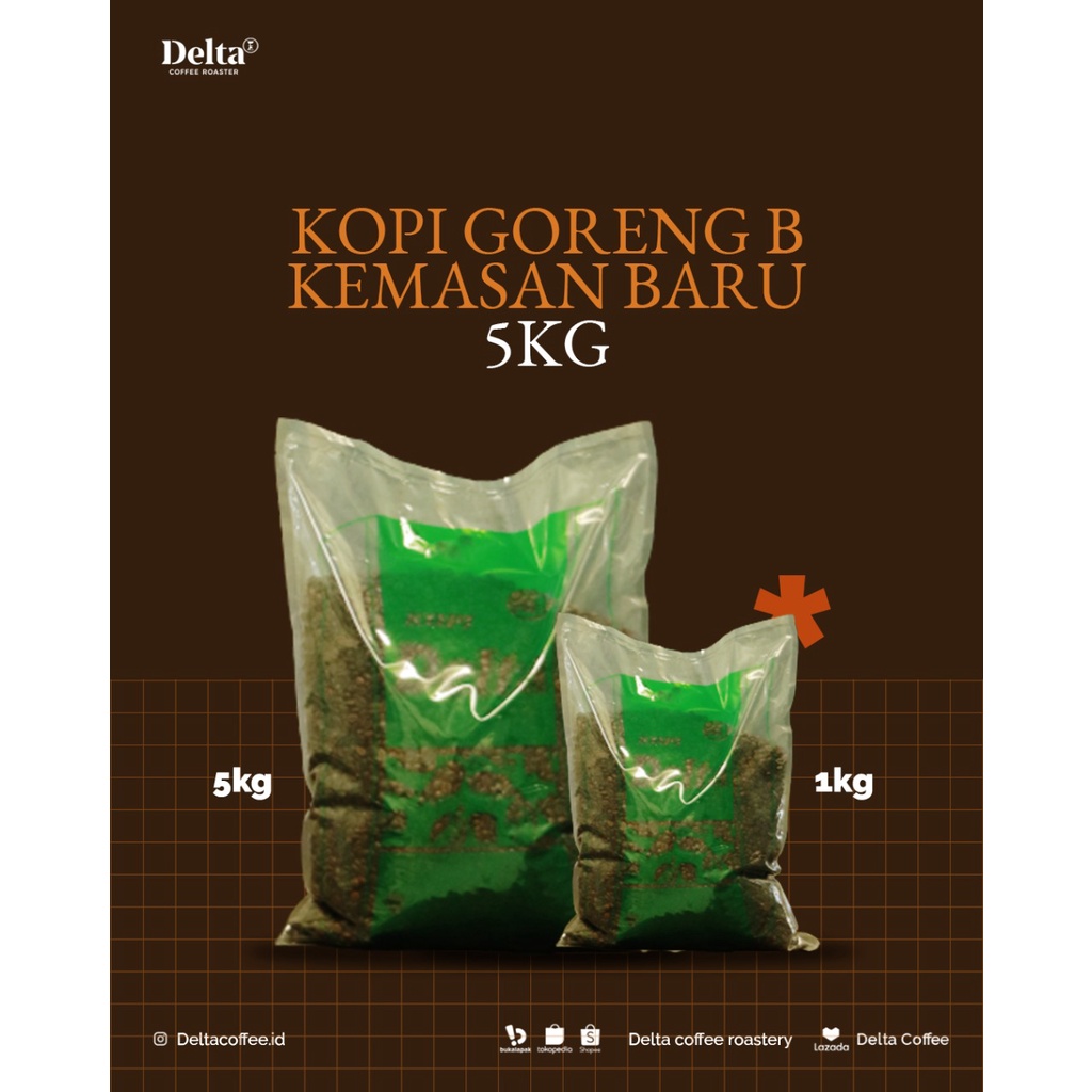 

ASLII Kopi Delta - Goreng B5 (Biji Ukuran Besar) Robusta Dark Roast 5kg