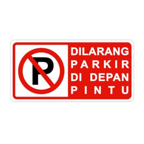 

Papan Jalan Rambu Dilarang Parkir Didepan Pintu 40Cm X20Cm Plat Alumunium