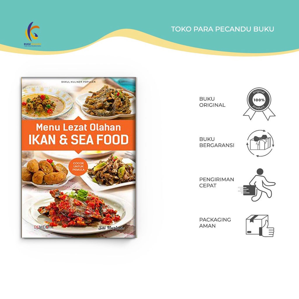 

Buku Resep Masak - Menu Lezat Olahan Ikan & Sea Food - Siti Nurlaila - Demedia Pustaka - Bukukaluku