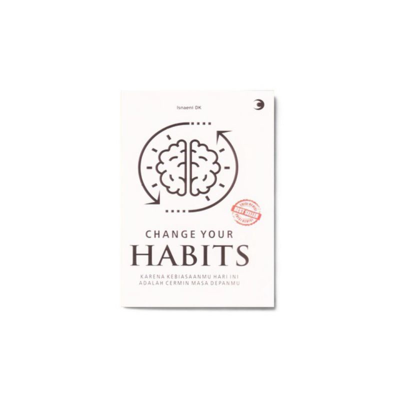 

Buku Change Your Habits | Buku Motivasi