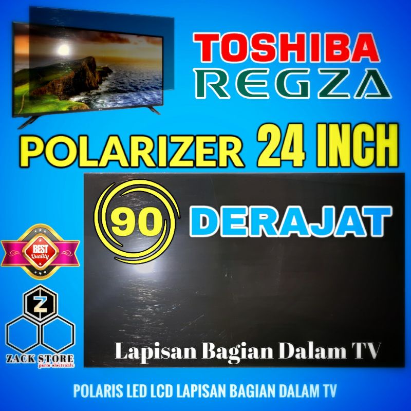 POLARIS POLARIZER TV LED TOSHIBA 24 INCH 90 DERAJAT UNTUK LAPISAN BAGIAN DALAM TV