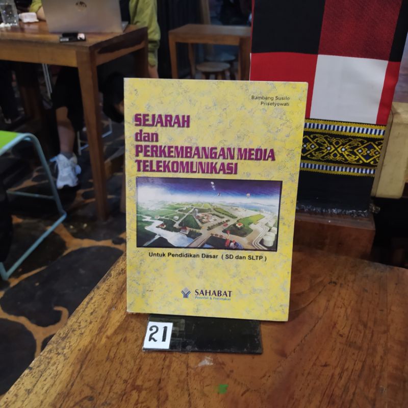 BUKU SEJARAH DAN PERKEMBANGAN MEDIA TELEKOMUNIKASI UNTUK PENDIDIKAN DASAR SD & SLTP