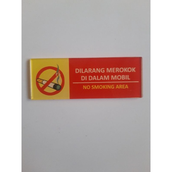Akrilik Dilarang Merokok Di Dalam Mobil