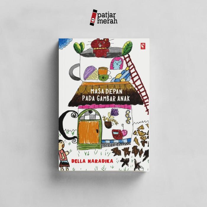 

Masa Depan pada Gambar Anak - Della Naradika Best Seller