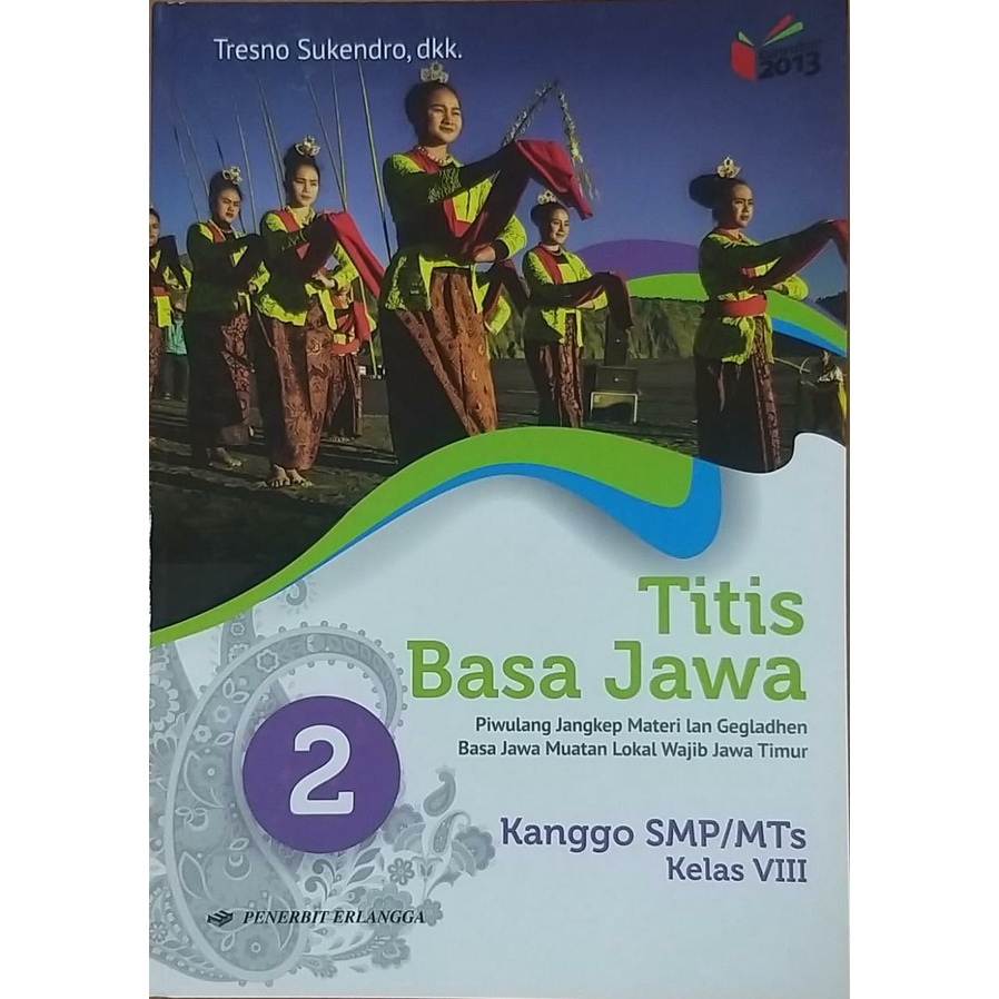 Erlangga - TITIS BASA JAWA 2 KLS.VIII BK LATIHAN B. JAWA TIMUR SMP/MTS