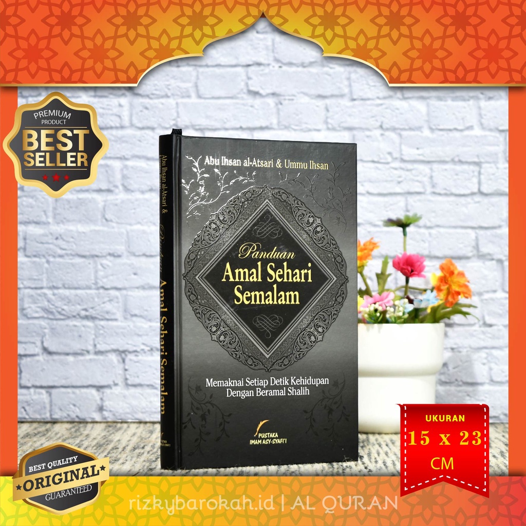 Panduan Amal Sehari Semalam By Abu Ihsan al Atsari & Ummu Ihsan Pustaka Imam Asy Syafii PIS