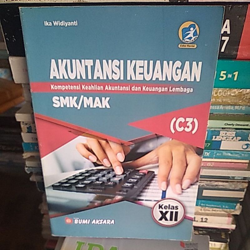 AKUNTANSI KEUANGAN,KOMPETENSI KEAHLIAN DAN KEUANGAN LEMBAGA C3 UNTUK SMK KELAS 3 REVISI