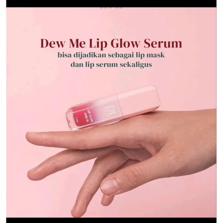 LIP GLOW SERUM DEW ME, LIP SERUM DEW ME
