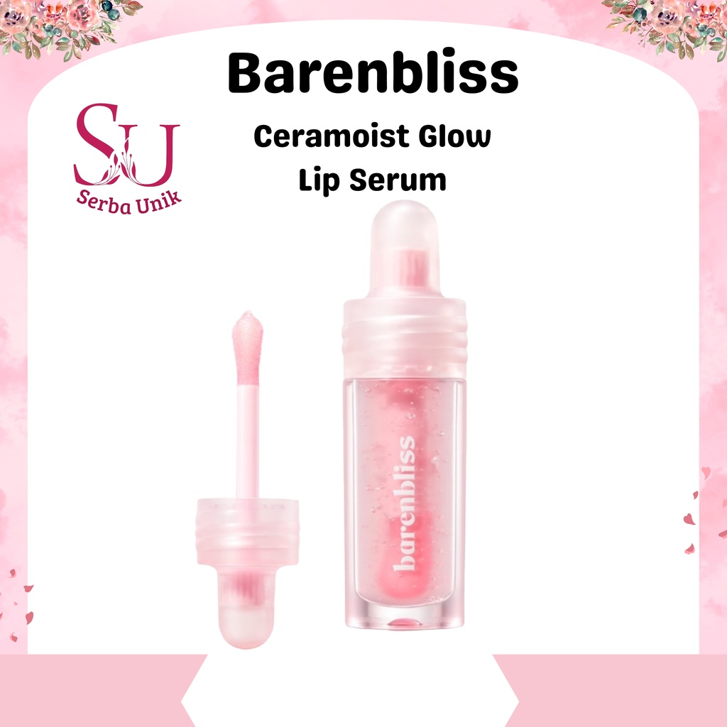 BNB Barenbliss Ceramoist Glow Lip Serum