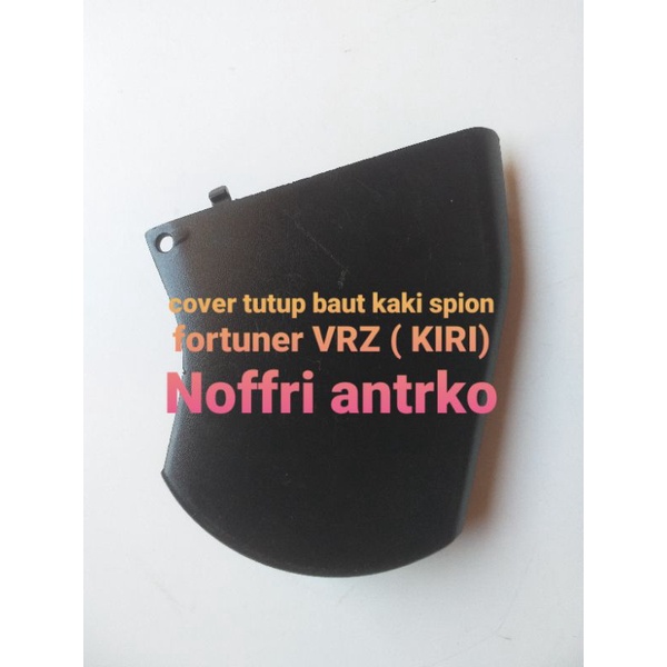 tutup kaki spion FORTUNER  VRZ KIRI  orisinil / cover tutup baut kaki spion toyota FORTUNER  VRZ  ba