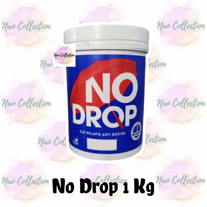 NO DROP Cat Pelapis Anti Bocor / Cat Tembok / Cat Anti Air