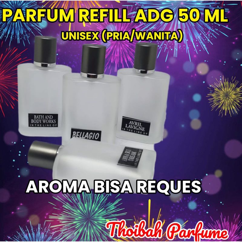 PARFUM REFFIL ADG 50 ML BEST SELLER UNISEX AROMA BISA REQUEST