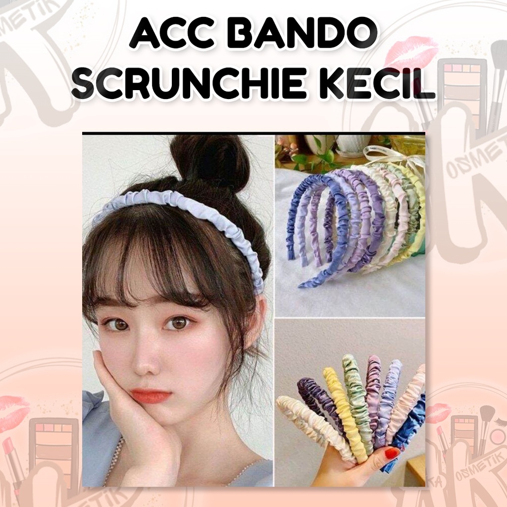 BANDO SCRUNCHIE KERUT KECIL BAHAN SATIN PREMIUM/KOREAN STYLE ( WARNA RANDOM )