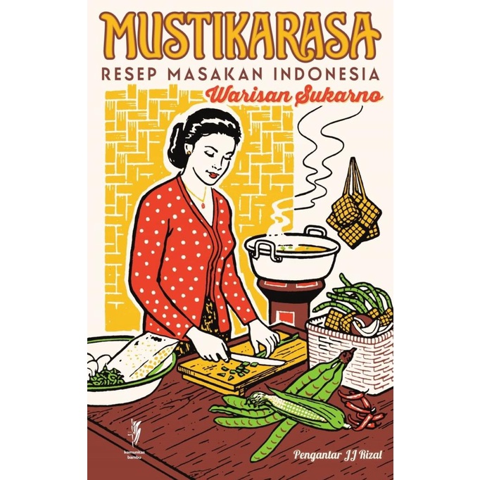 Buku Mustika Rasa: Resep Masakan Indonesia Warisan Sukarno Cetakan II