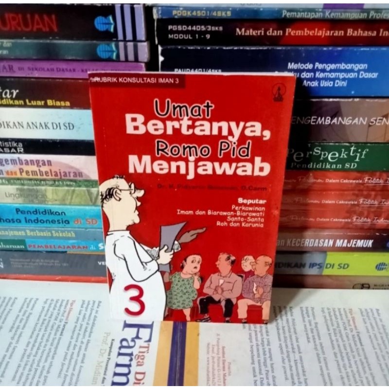 BUKU ORIGINAL RUBRIK KONSULTASI IMAN 3 UMAT BERTANYA ROMO PID MENJAWAB