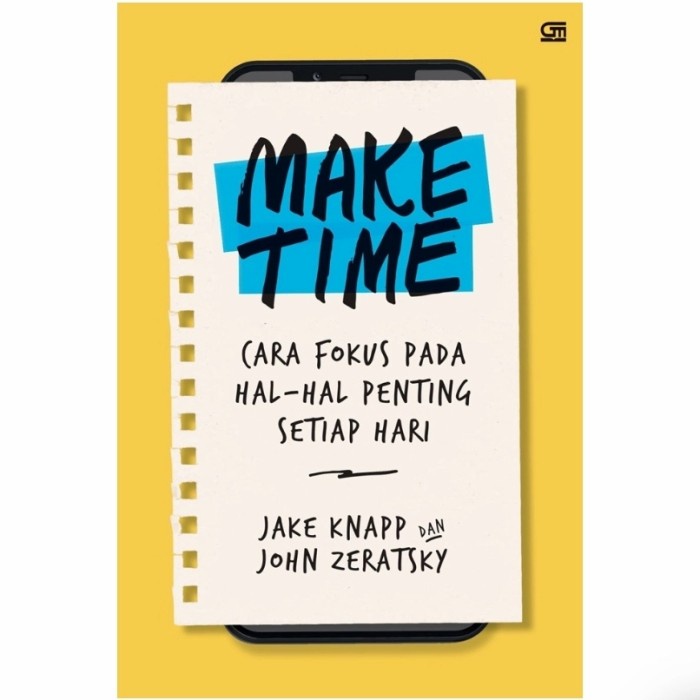 

Buku Make Time Cara Fokus pada Hal Hal Penting Setiap Hari JAKE KNAP