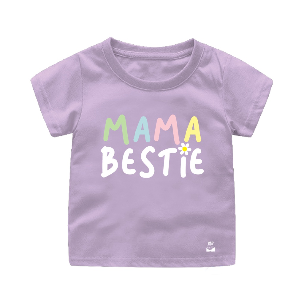 Naked &amp; Free Kaos NAF Typography Bayi Anak Series Mama Bestie Bahan Katun Combed 30S Premium