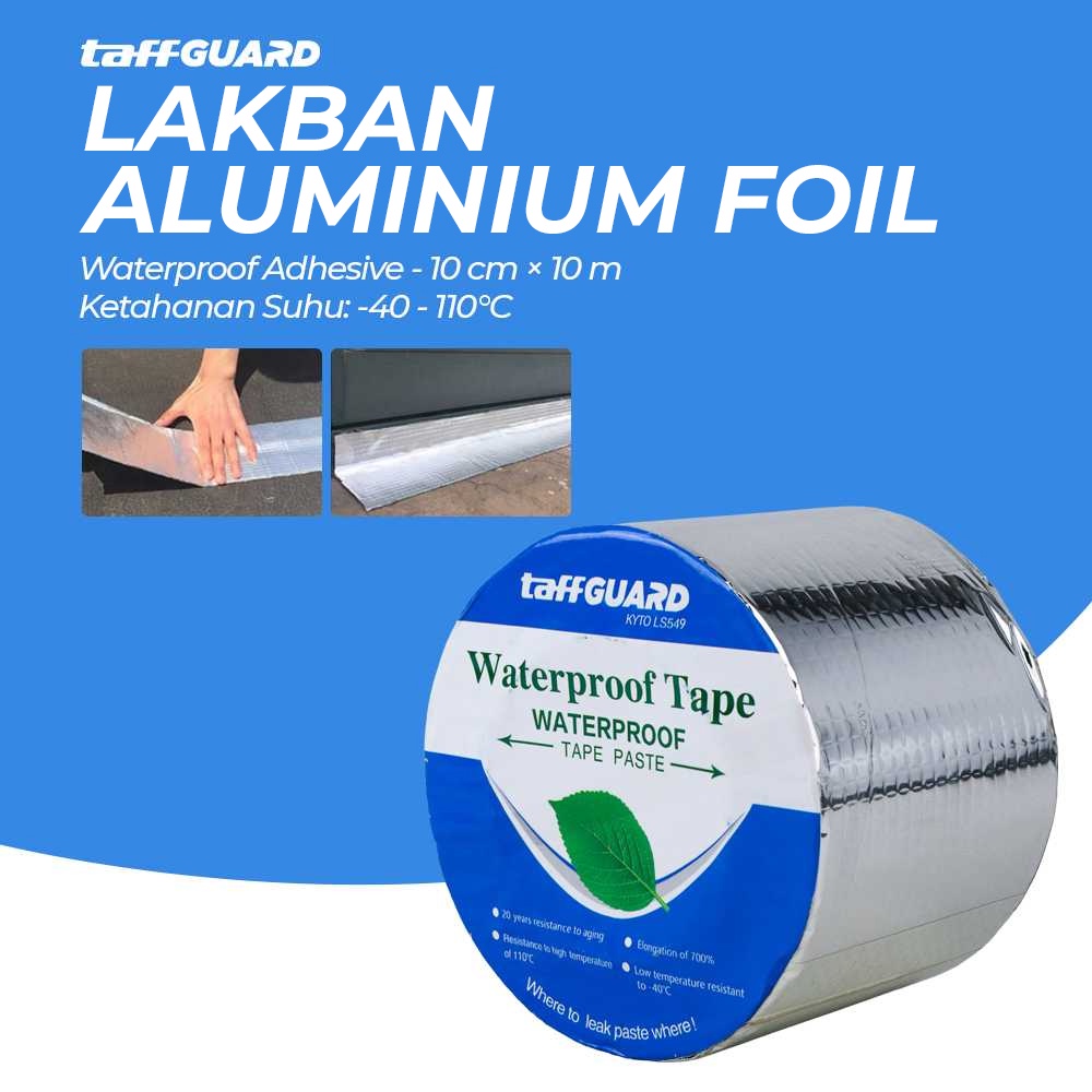 TaffGUARD KYTO Lakban Aluminium Foil Butyl Super Adhesive Duct Tape Waterproof 10 cm x 10 m - LS549