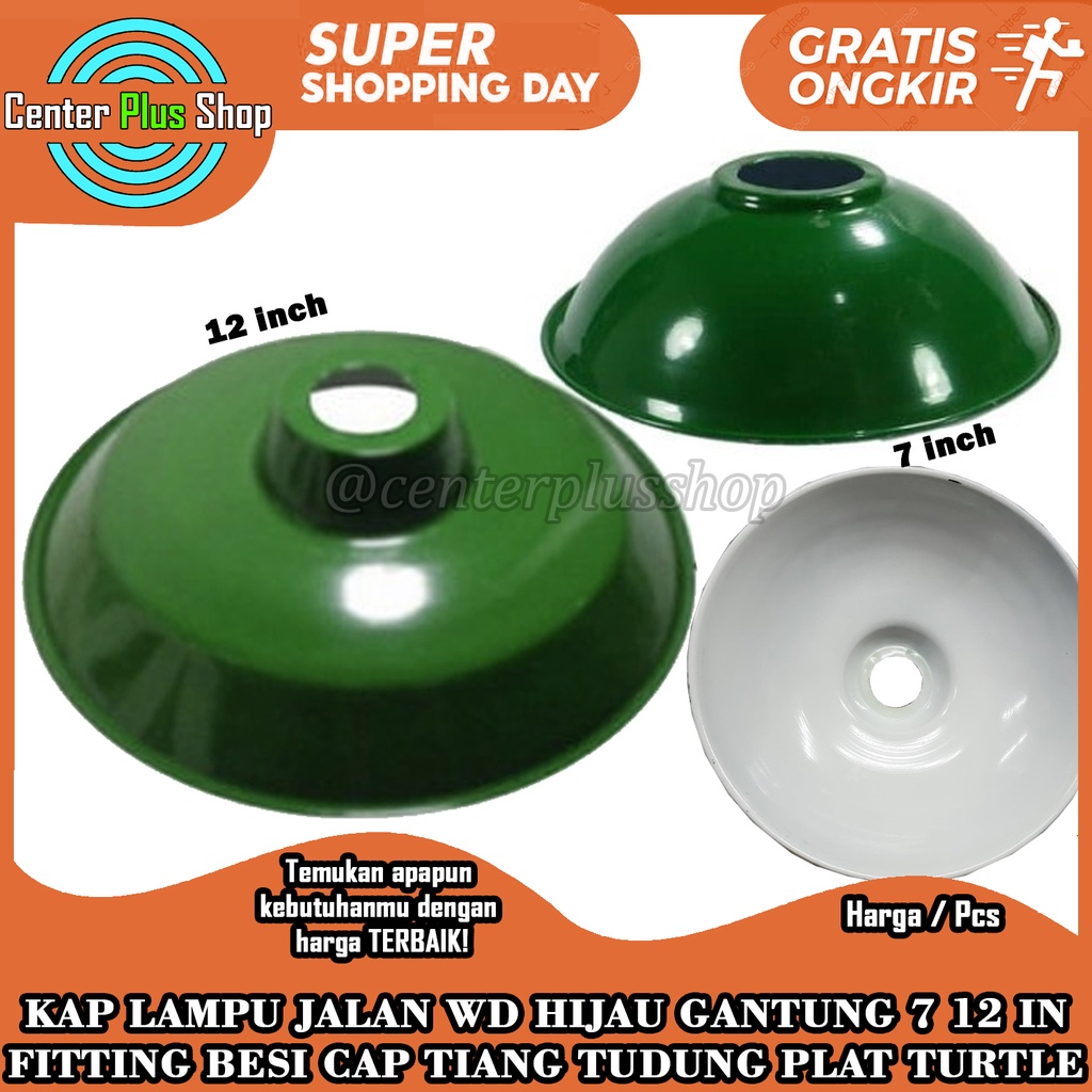 Kap Lampu Jalan Wd Hijau Gantung E27 Fitting Besi Tiang Cap Diameter 7” 12” Inch Tudung Plat Turtle 