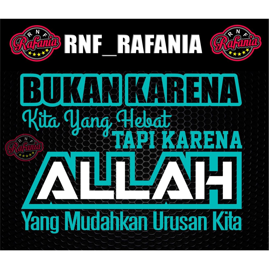 STIKER MOBIL BUKAN KARENA KITA YANG HEBAT TAPI KARENA ALLAH YANG MEMUDAHKAN URUSAN KITA CUTTING STIKER