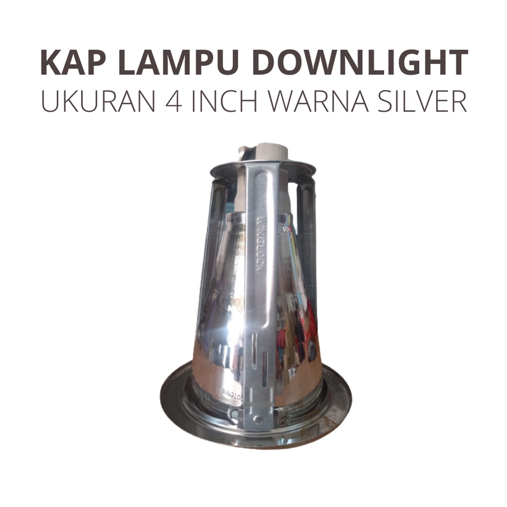 KAP LAMPU DOWNLIGHT 4 INCH SILVER E27 FITTING LAMPU DOWNLIGHT 4 INCH