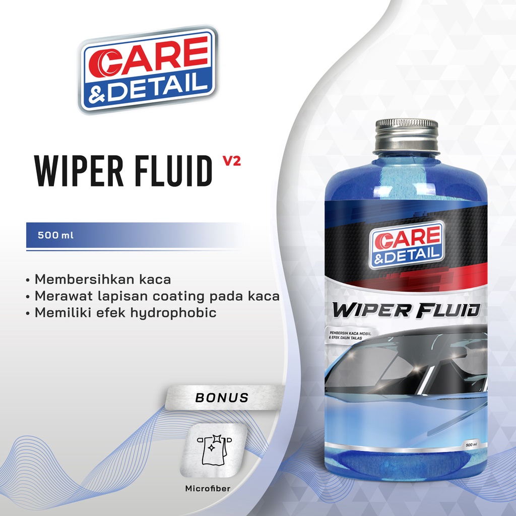 Wiper Fluid Concentrate Hydrophobic by Care &amp; Detail | Cairan Wiper Pembersih Kaca