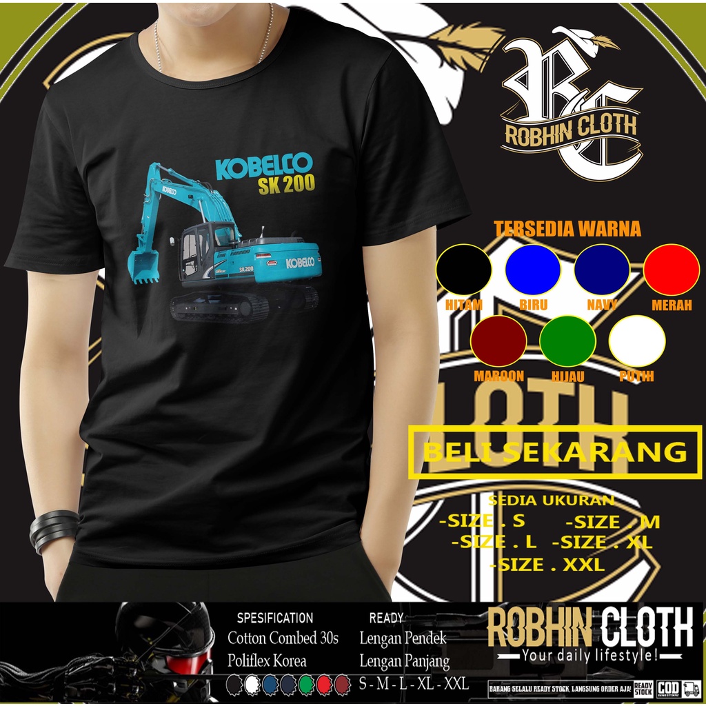 Kaos Excavator  Kobelco SK200 Operator Alat Berat Baju Distro