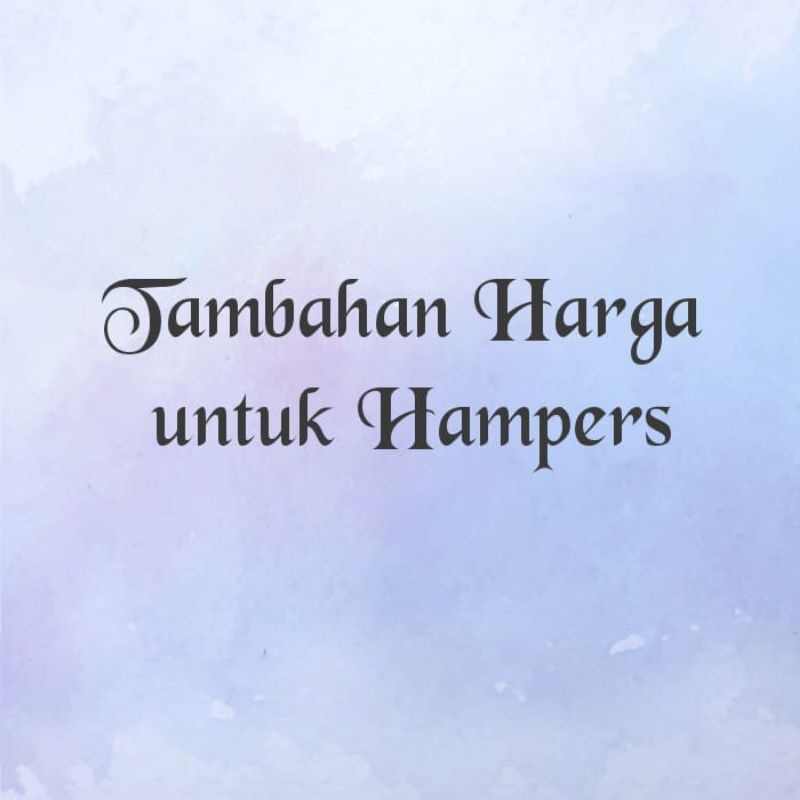 

Hampers request,tambahan harga untuk hampers,kado aksesoris