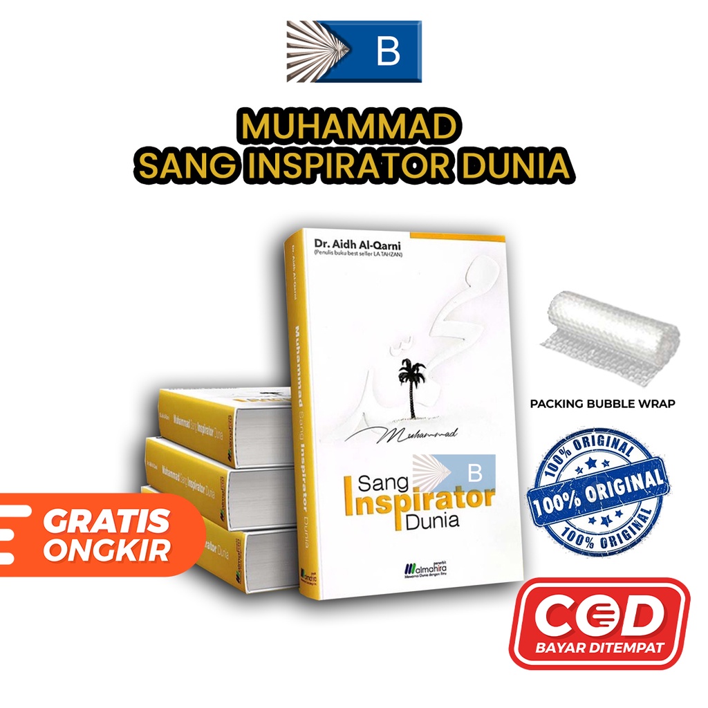 Muhammad Sang Inspirator Dunia – By Syeikh Dr. Aidh Al-Qarni Penulis Buku Best Seller La Tahzan