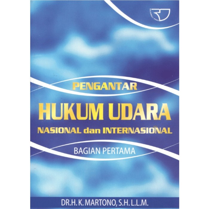 

BUKU Pengantar Hukum Udara Nasional dan Internasional ORIGINAL RAJAGR