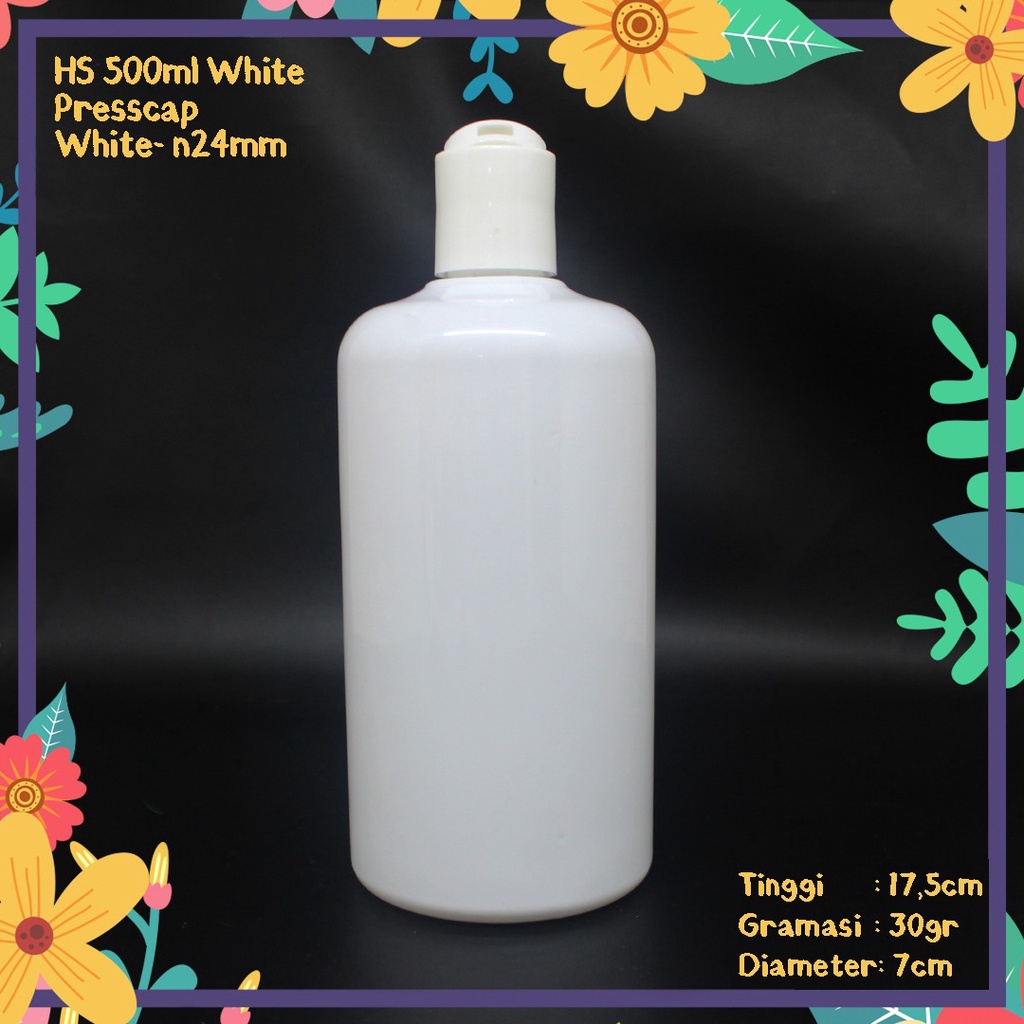 BOTOL HS 500ML PUTIH N24 TUTUP PRESSTOP PUTIH FULL WHITE DISCTOP PRESSCAP KEMASAN HANDBODY LOTION KO