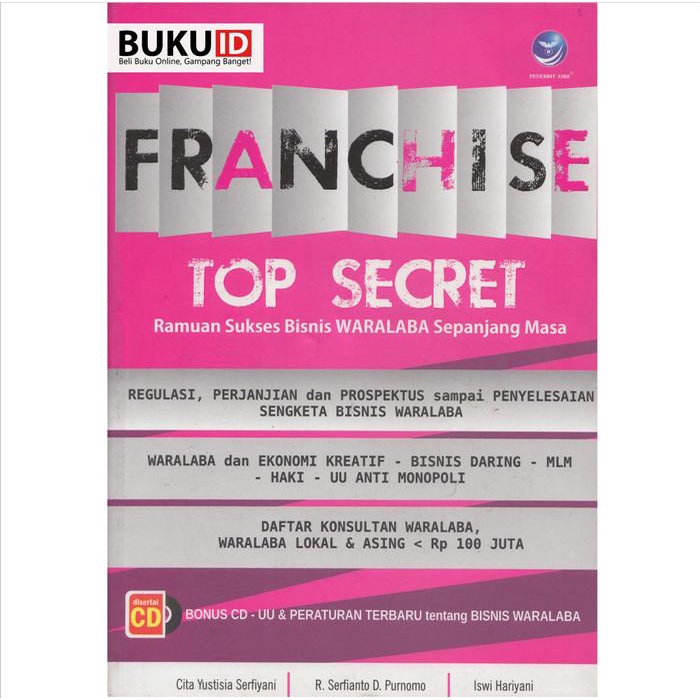 

Buku Franchise Top Secret Ramuan Sukses Bisnis Waralaba Sepanjang Masa Best Seller