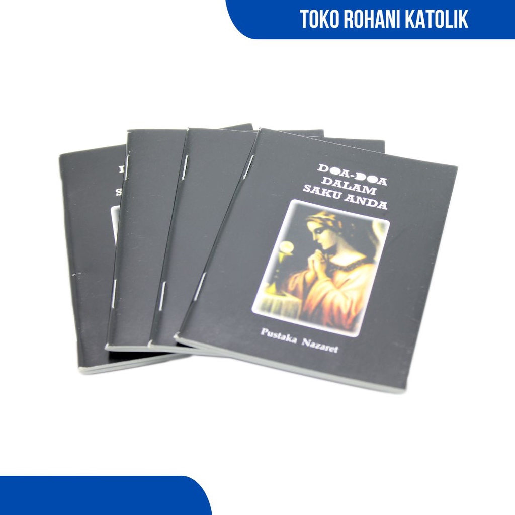 DOA-DOA DALAM SAKU ANDA - BUKU PEGANGAN BAGI UMAT KATOLIK / DOA UMAT KATOLIK / DOA KRISTIANI / DOA HARIAN / DOA EKARISTI