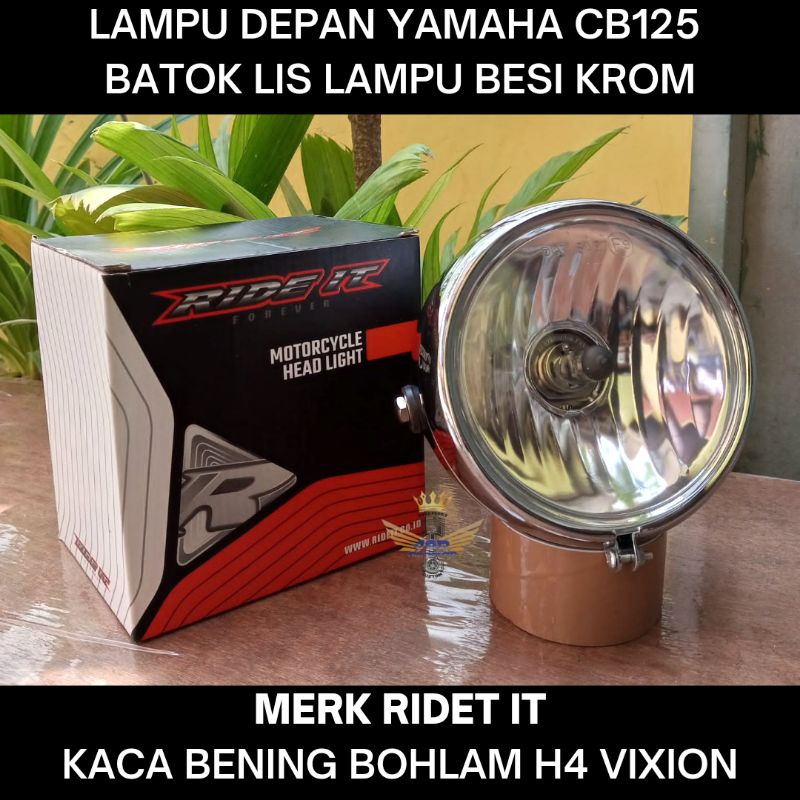 Lampu Depan CB125 Ride It Besi Krom Kaca Bening Bohlam H4