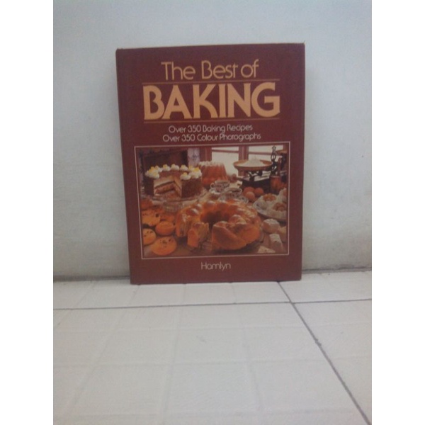 Buku The Best OF Baking ( Over 350 Baking Recipes and Over 350 Colour Photograph )