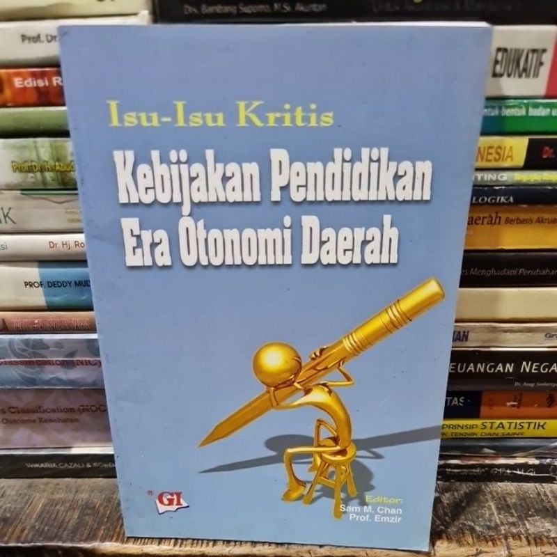 Isu isu kebijakan pendidikan era otonomi daerah by Sam B Chan