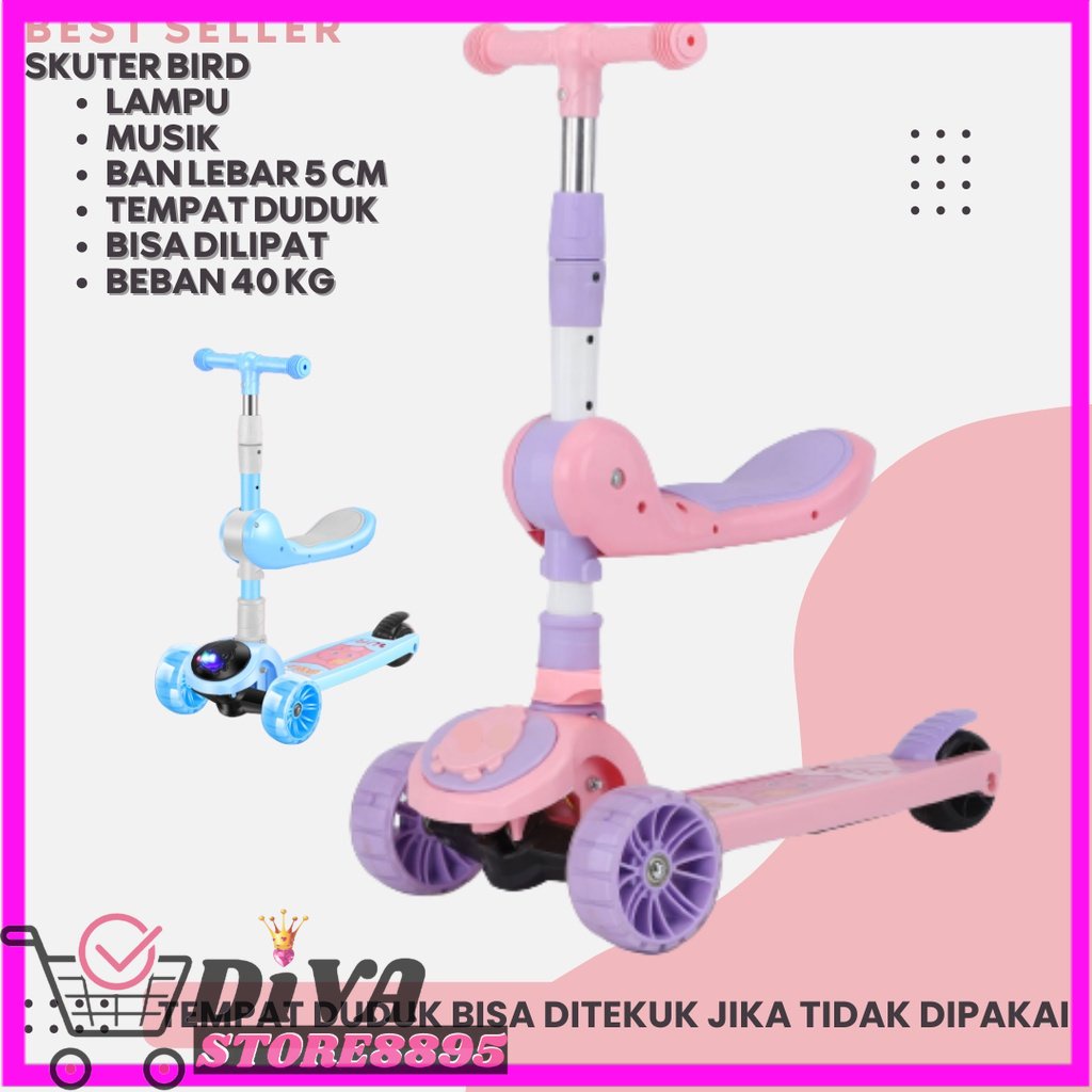 SKUTER DUDUK Scooter Anak Skuter Otoped Roda 3 Type Bird dengan tempat duduk, musik,lampu yg menyala