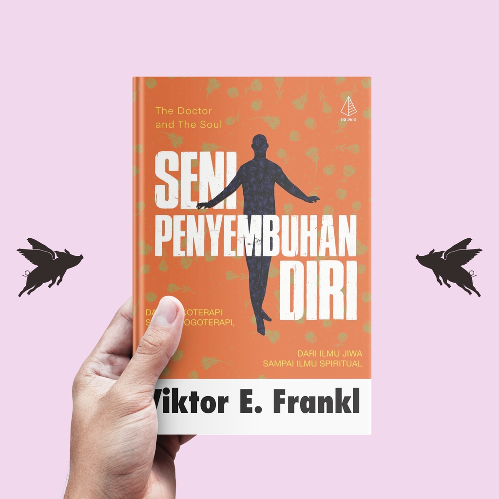 Seni Penyembuhan Diri - Viktor E. Frankl