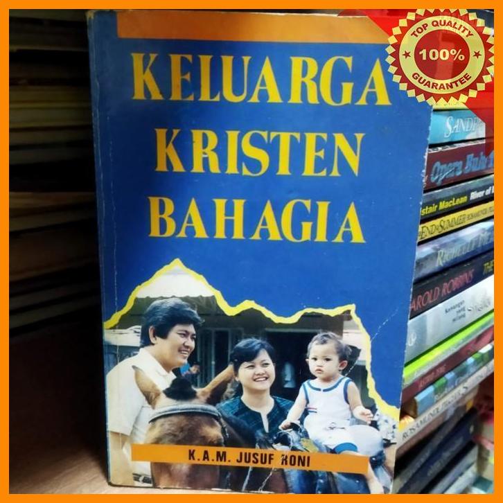 

(DPB) keluarga kristen bahagia - K. A. M. Jusuf roni