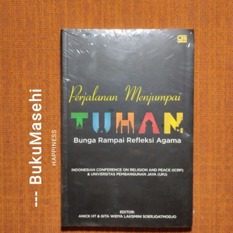 PERJALANAN MENJUMPAI TUHAN (Bunga Rampai Refleksi Agama)