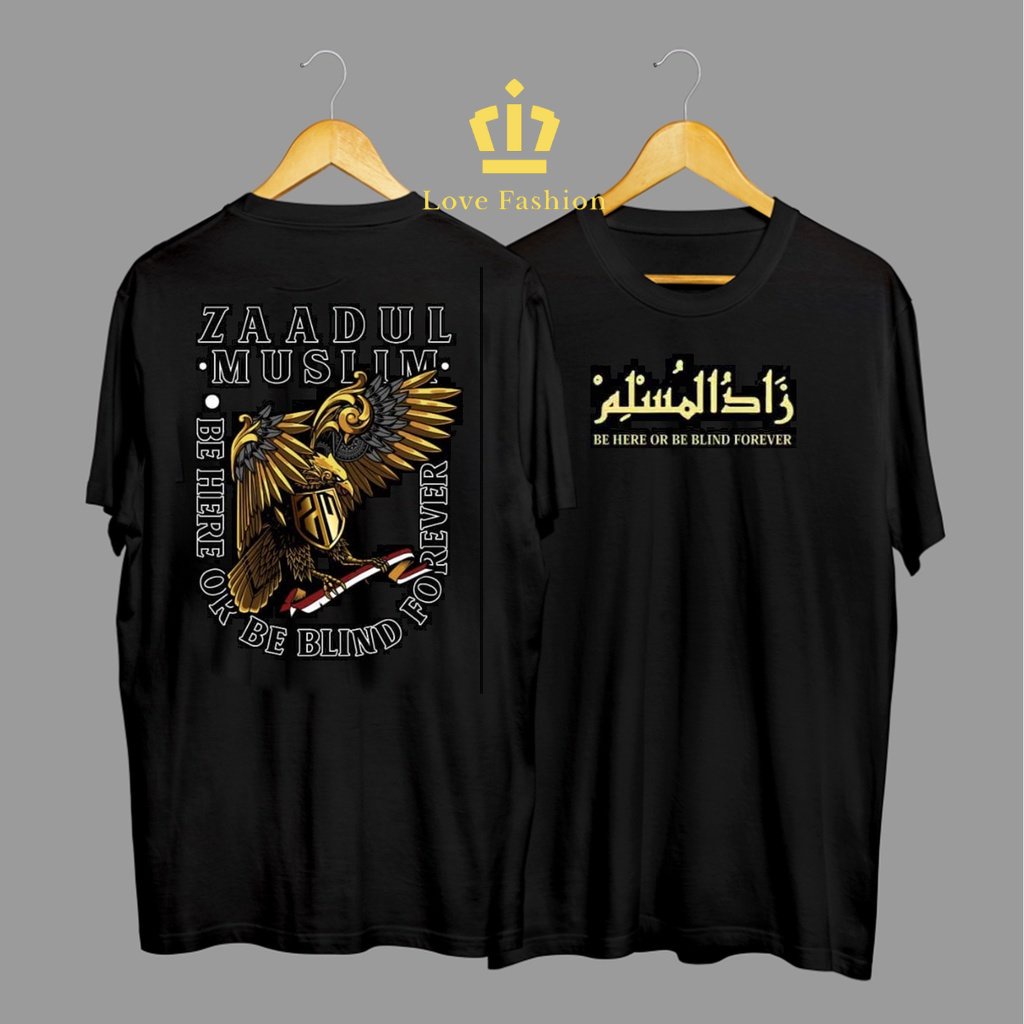 Kaos Tshirt Baju Distro Zaadul Muslim Be Here Or Be Blind Forever Premium Terbaru