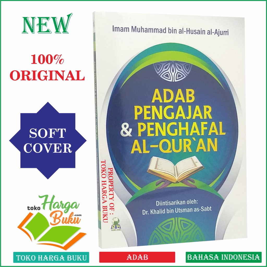 Foto Adab Pengajar Dan Penghafal Al-Qur'an Karya Imam Muhammad bin Al-Husain Al-Jurri Diintisarikan Oleh Dr Khalid bin Utsman As-Sabt Penerbit Darul Haq