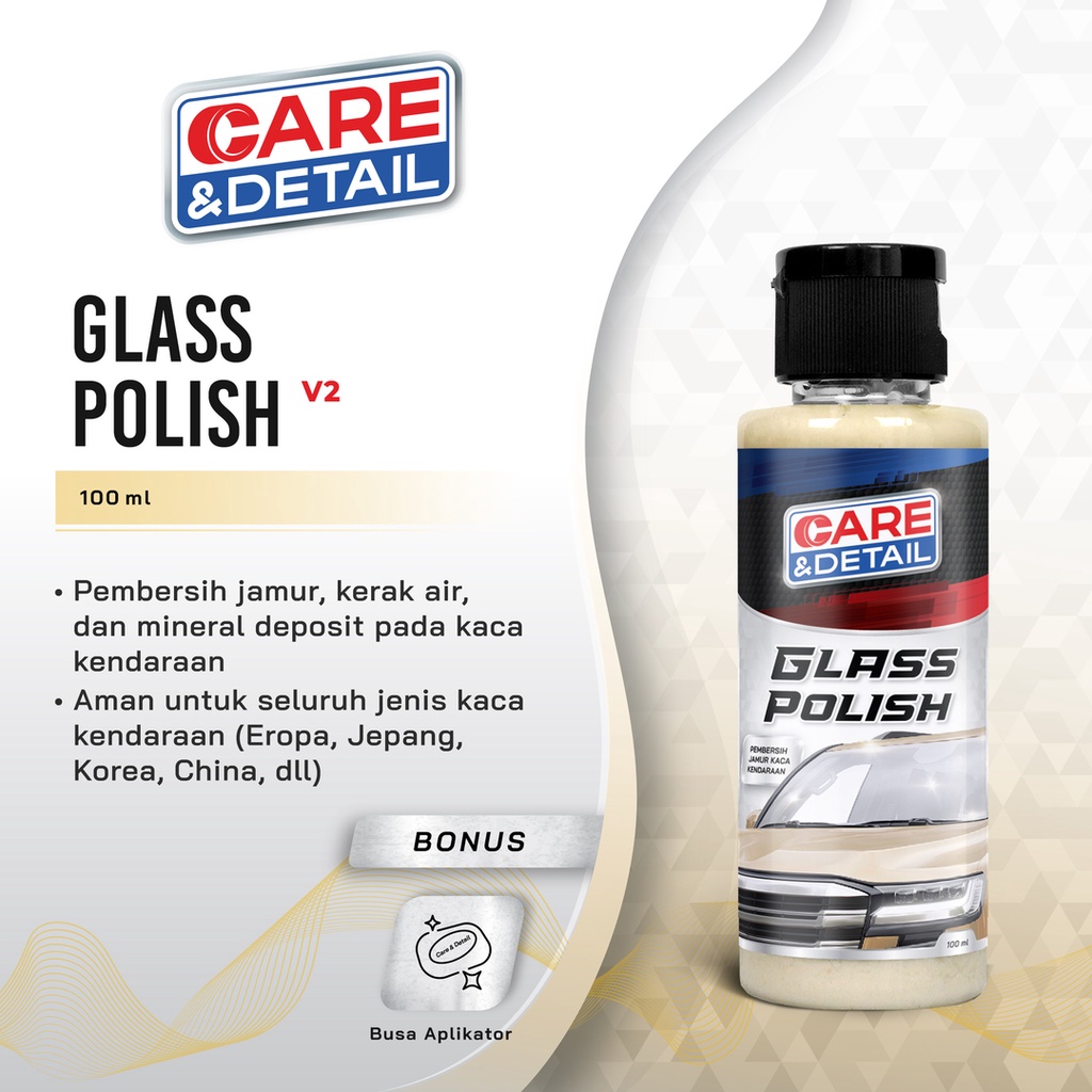 GLASS POLISH by Care &amp; Detail | Obat Pembersih Jamur Kaca Bisa Kaca Mobil Eropa Jepang China Korea