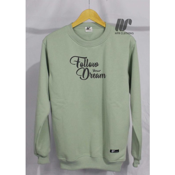 Crewneck Pria Wanita Terlaris Sweater Sablon Aesthetic Follow Your Dream