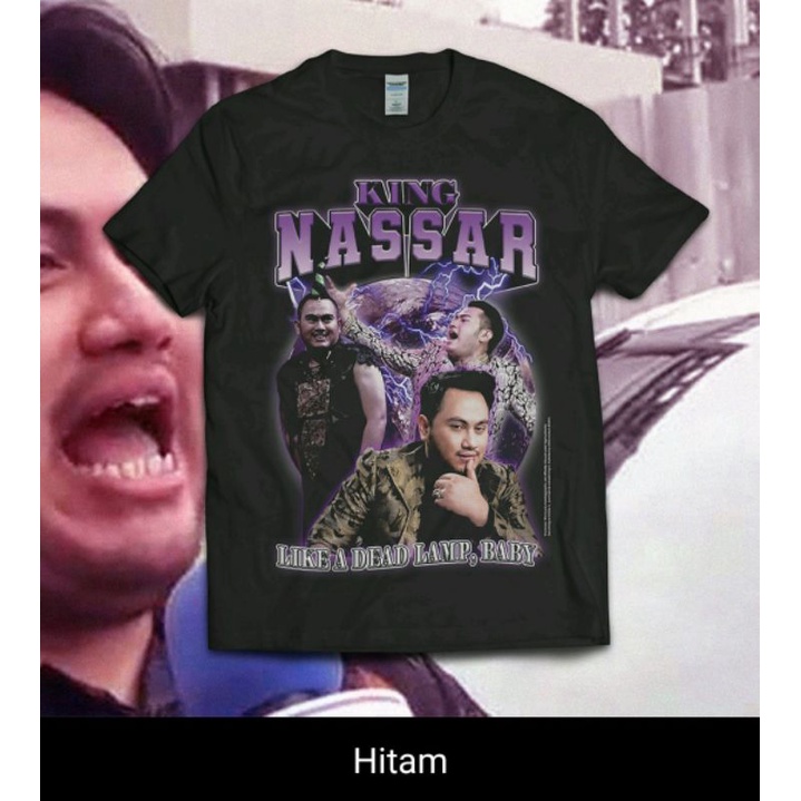 KAOS / BAJU KING NASSAR