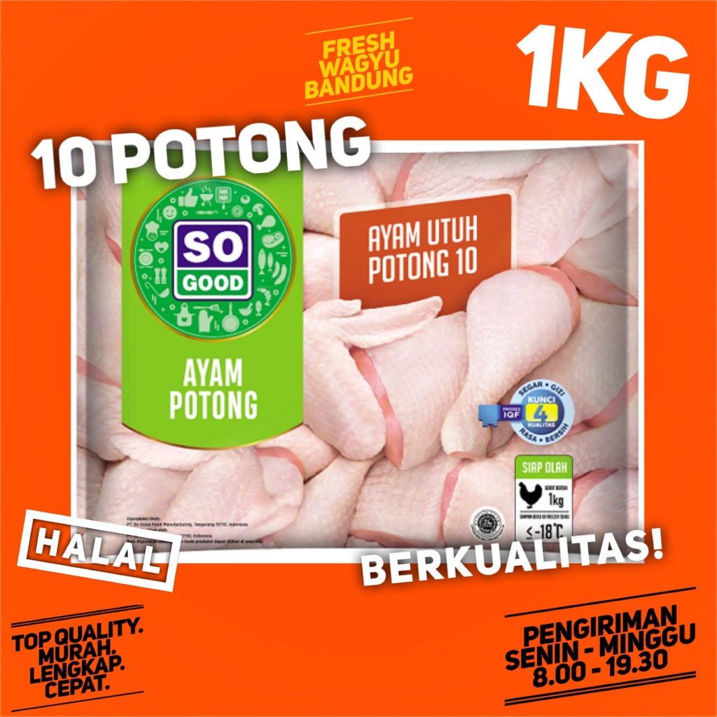SO GOOD AYAM UTUH POTONG 10 CHICKEN POLOS HALAL FROZEN SOGOOD 1KG
