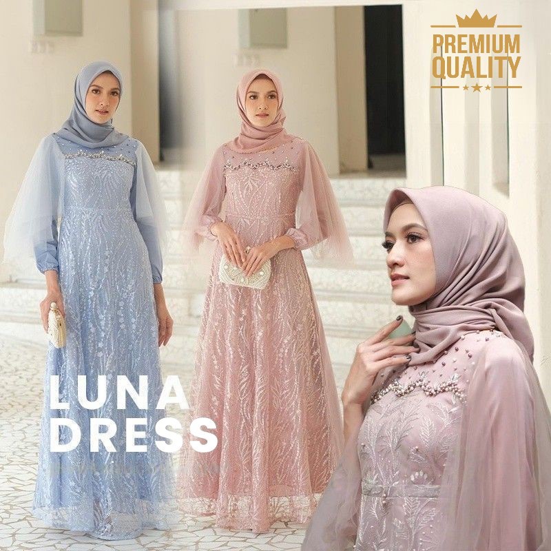 LUNA Dress -  Baju Dress Gamis Kondangan Terbaru Gamis Pesta Mewah 2022 Wanita Syari Busana Muslim Terbaru Modern Maxi Lengan Tutu Jaring Outfit Muslimah Kekinian Model Baru RAYA GAMIS MAXI CEMPAKA AULIA GAMIS TILE TUTU GAMIS BRUKAT Mutiara